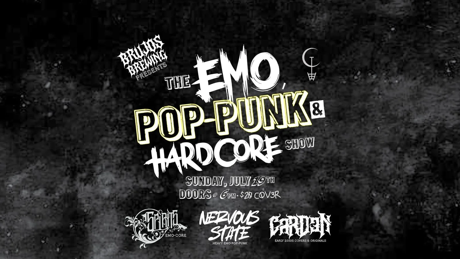 Flyer: Brujos Brewing presents The Emo, Pop-Punk and Hardcore Show, Sunday July 19th, doors at 6pm, $20 cover, with Nervous State and CARD3N